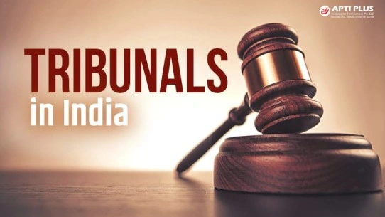 Tribunals System in India: Parliamentary Review & Institutional Framework